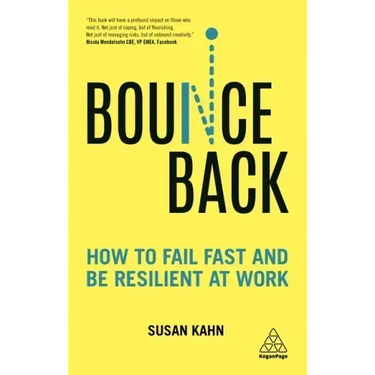 Bounce Back: How to Fail Fast and Be Resilient at Work