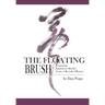 The Floating Brush: Learning Japanese Shodo from a Kendo Master