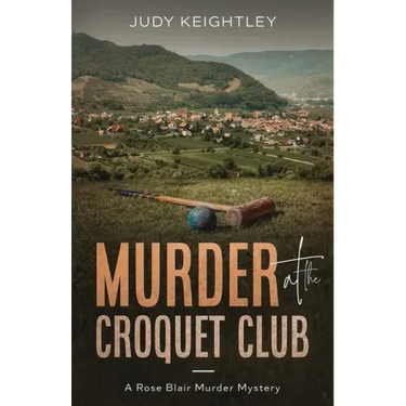 Murder at the Croquet Club: A Rose Blair Murder Mystery