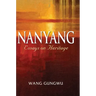 Nanyang: Essays on Heritage