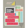 The School Leader's Guide to Building and Sustaining Math Success