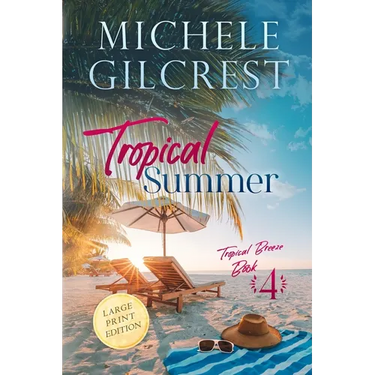 Tropical Summer LARGE PRINT (Tropical Breeze Book 4)