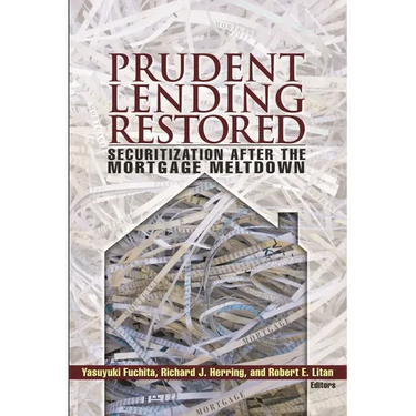 Prudent Lending Restored: Securitization After the Mortgage Meltdown