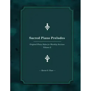 Sacred Piano Preludes: Original Piano Solos for Worship Services