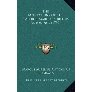 The Meditations Of The Emperor Marcus Aurelius Antoninus (1792)