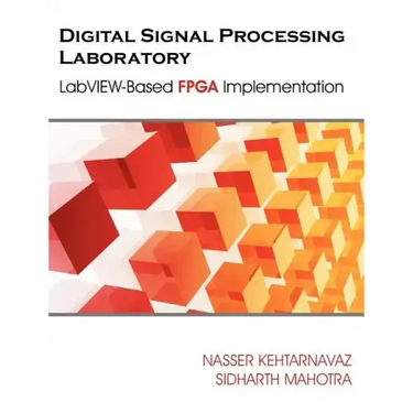 Digital Signal Processing Laboratory: LabVIEW-Based FPGA Implementation