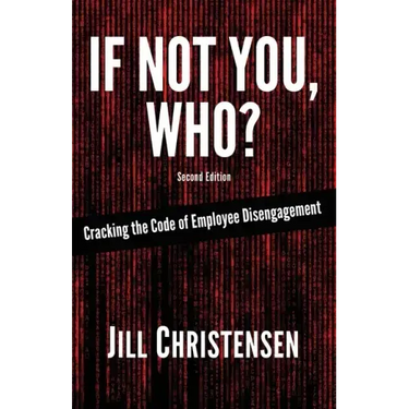 If Not You, Who? Cracking the Code of Employee Disengagement
