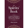The Spirits' Book: Containing the principles of spiritist doctrine on the immortality of the soul, the nature of spirits and their relati