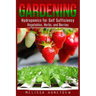 Gardening: Hydroponics for Self Sufficiency - Vegetables, Herbs, & Berries