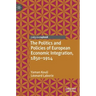 The Politics and Policies of European Economic Integration, 1850-1914