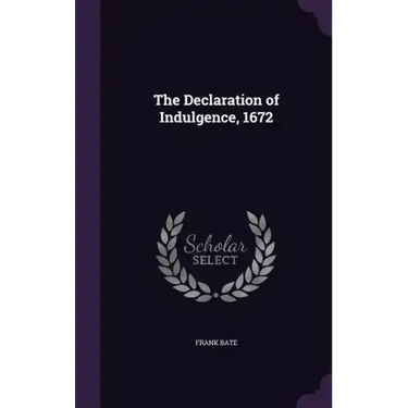 The Declaration of Indulgence, 1672