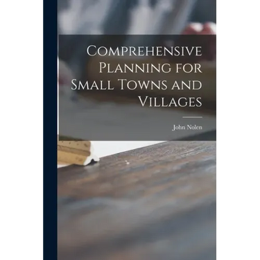 Comprehensive Planning for Small Towns and Villages