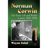 Norman Corwin: His Early Life and Radio Career, 1910-1950