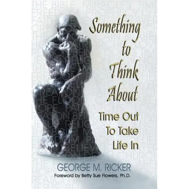Something to Think About: Time Out to Take Life In