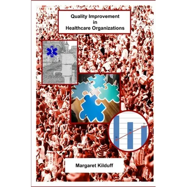 Quality Improvement in Healthcare Organizations