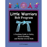 Little Warriors Belt Program Teacher's Manual