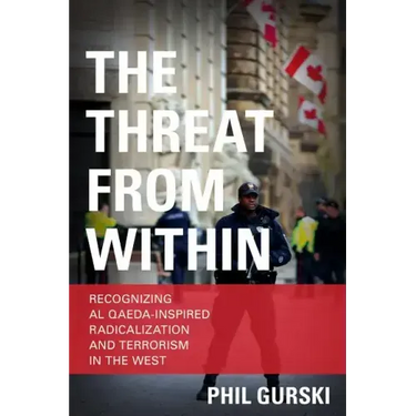 The Threat From Within: Recognizing Al Qaeda-Inspired Radicalization and Terrorism in the West