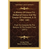 A History Of Greece V4, Mediaeval Greece And The Empire Of Trebizond, A. D. 1204 - 1461: From Its Conquest By The Romans To The Present Time (1877)