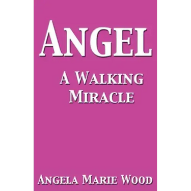 Angel a Walking Miracle