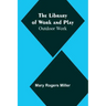 The Library of Work and Play: Outdoor Work