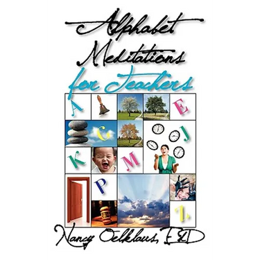 Alphabet Meditations for Teachers: Everyday Wisdom for Educators