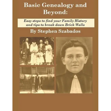 Basic Genealogy and Beyond: Easy steps to find your Family History and tips to break down Brick Walls