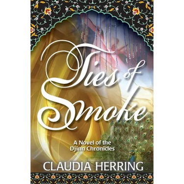 Ties of Smoke: A Novel of the Djinn Chronicles