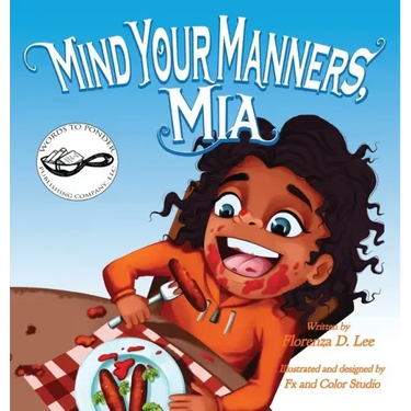 Mind Your Manners, Mia: A Book on Manners
