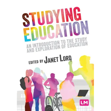 Studying Education: An introduction to the study and exploration of education