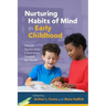 Nurturing Habits of Mind in Early Childhood: Success Stories from Classrooms Around the World