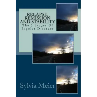 Relapse, Remission and Stability: The 3 Stages Of Bipolar Disorder