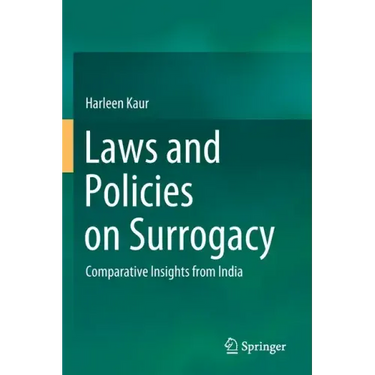Laws and Policies on Surrogacy: Comparative Insights from India