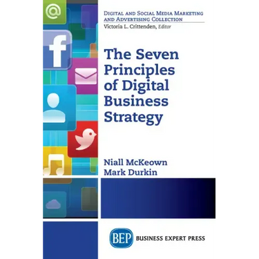 The Seven Principles of Digital Business Strategy