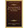 The Secret Rituals of the Co-Masonic Order for Women