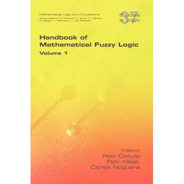 Handbook of Mathematical Fuzzy Logic. Volume 1