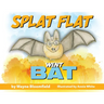 Splat Flat went Bat
