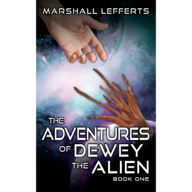The Adventures of Dewey the Alien: Book One