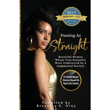 Passing As "Straight: Beautiful Women Whose True Sexuality Went Undetected by a Judgmental Society
