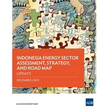 Indonesia Energy Sector Assessment, Strategy, and Road Map: Update