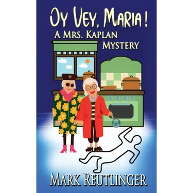 Oy Vey, Maria! A Mrs. Kaplan Mystery