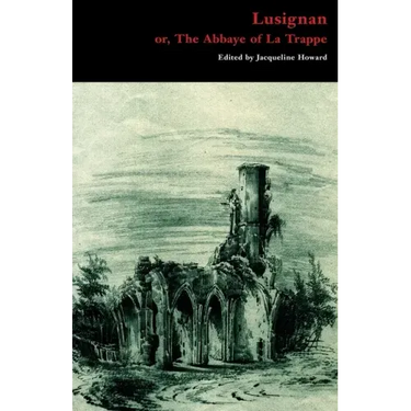 Lusignan; or, The Abbaye of La Trappe