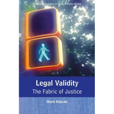 Legal Validity: The Fabric of Justice