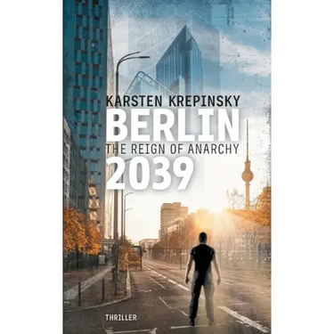 Berlin 2039: The Reign Of Anarchy