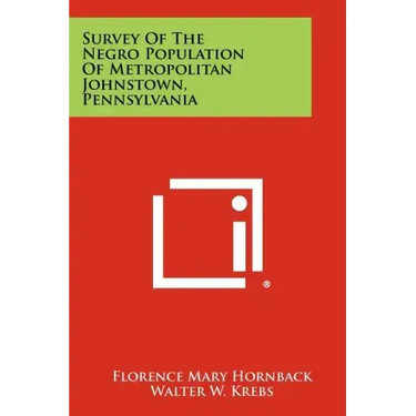 Survey of the Negro Population of Metropolitan Johnstown, Pennsylvania