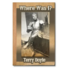 Where Was I?: Not a travelogue