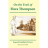 On the Trail of Flora Thompson