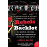 Rebels on the Backlot: Six Maverick Directors and How They Conquered the Hollywood Studio System
