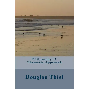 Philosophy: A Thematic Approach
