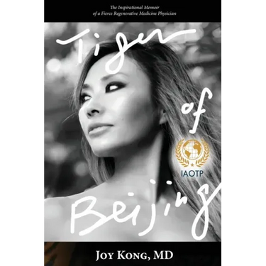 Tiger of Beijing: The Inspirational Memoir of a Fierce Regenerative Medicine Physician