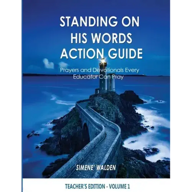 Standing On His Words Workbook: Prayers and Devotionals Every Educator Can Pray